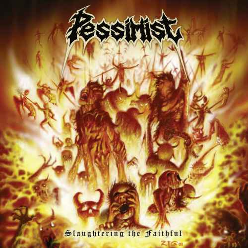 PESSIMIST - Slaughtering the Faithful Re-Release CD